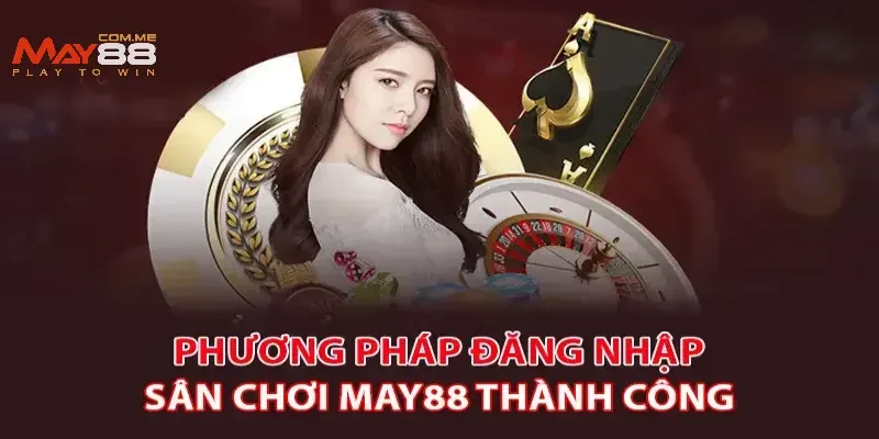 Sơ lược chuẩn nhất về ứng dụng MAY88